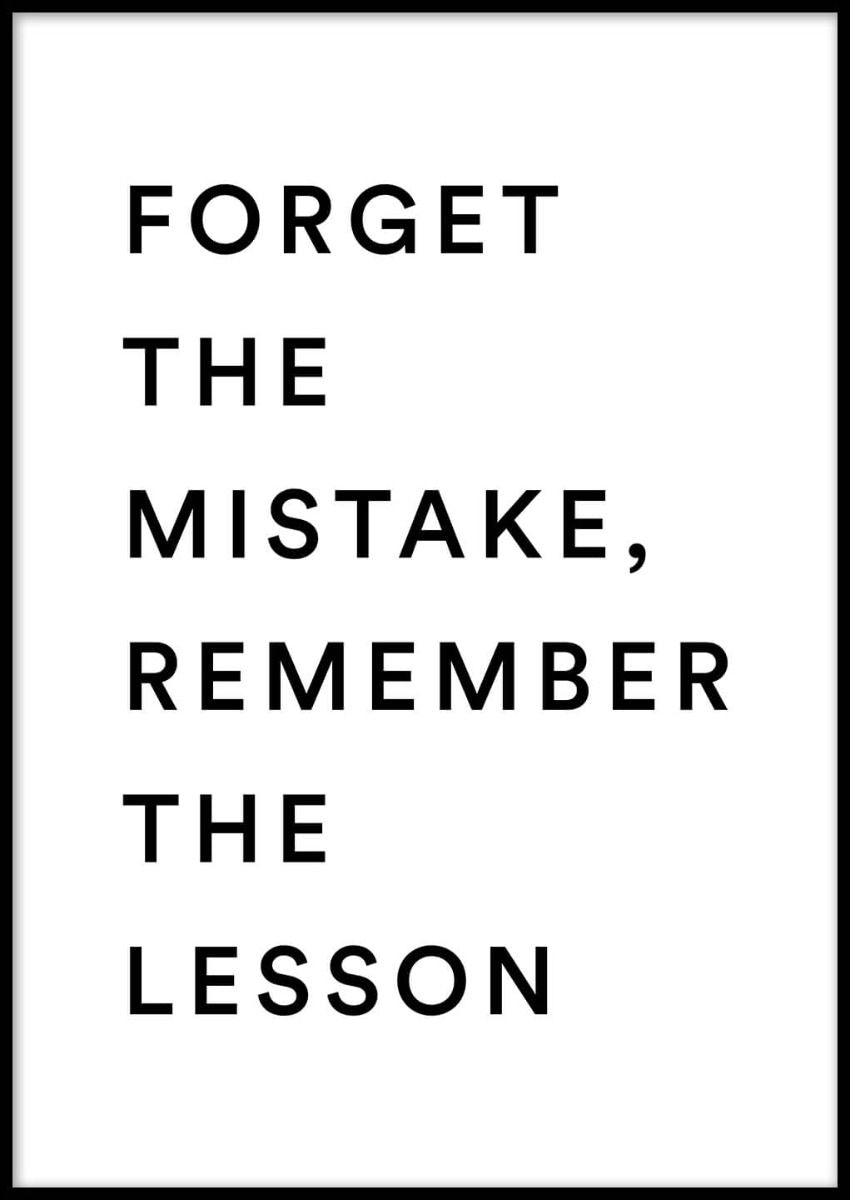 Forget The Mistake Poster